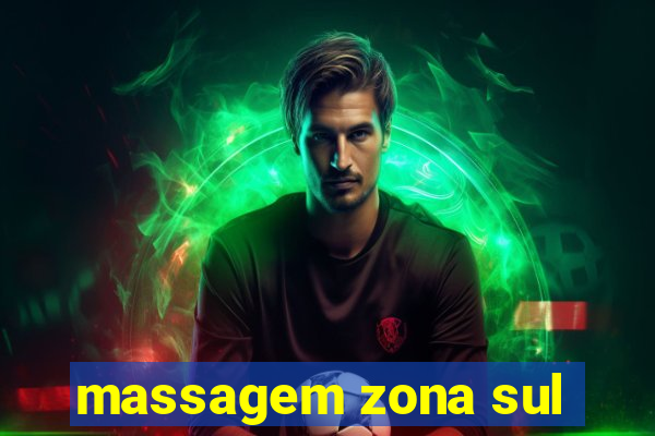 massagem zona sul